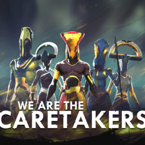 We Are Caretakers